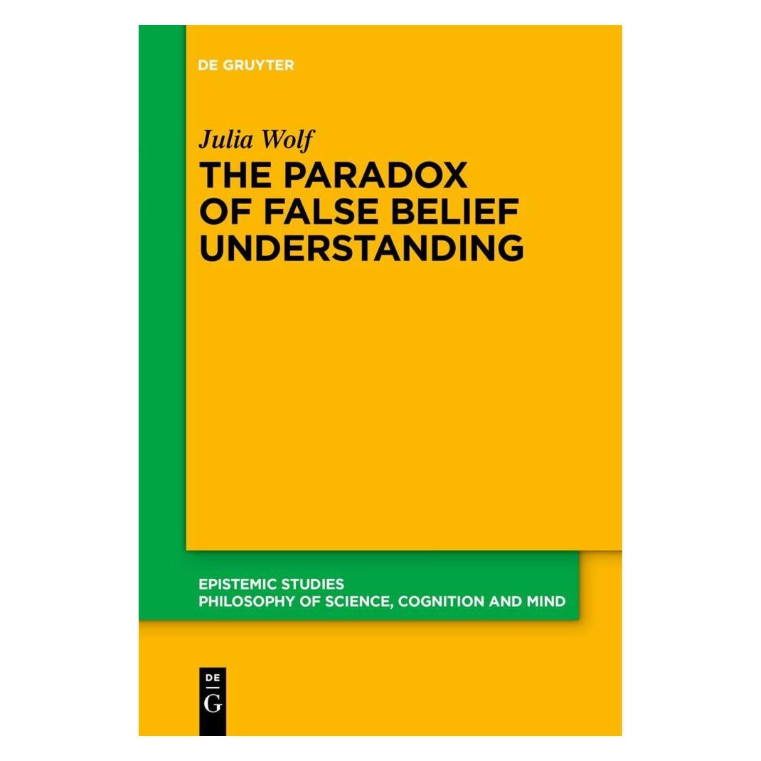 De Gruyter The Paradox of False Belief Understanding (Englisch, Softcover, Julia Wolf) (56945063)