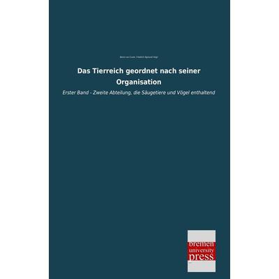 Das Tierreich geordnet nach seiner Organisation, Taschenbuch von Baron Cuvier, Bremen University Press, 978-3-95562-573-3