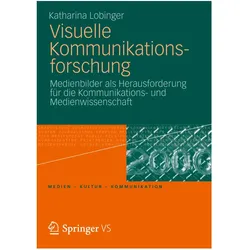Visuelle Kommunikationsforschung, Fachbücher von Katharina Lobinger