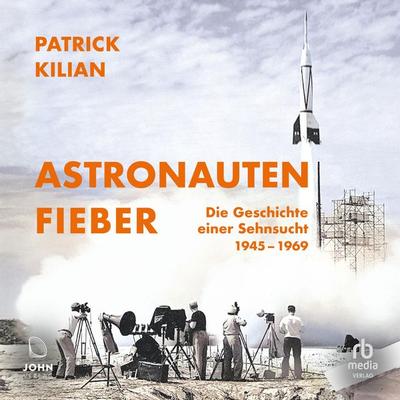 Astronautenfieber - Patrick Kilian, Audio, 9783691285000