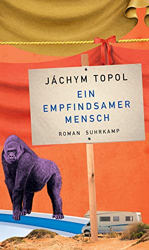Jachym Topol - Ein empfindsamer Mensch: Roman - Preis vom 18.10.2026 15:28:09 h