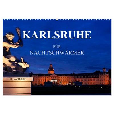 KARLSRUHE FÜR NACHTSCHWÄRMER (Wandkalender 2026 DIN A2 quer), CALVENDO Monatskalender