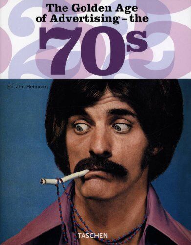 Steven Heller - The golden age of advertising, the 70s - Preis vom 09.10.2026 07:28:09 h
