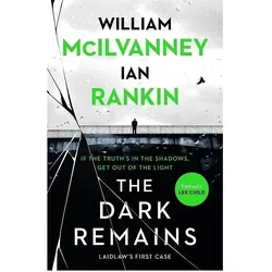 Dark Remains, Belletristik von William McIlvanney