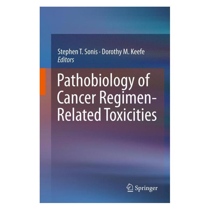Springer Pathobiology of Cancer Regimen-Related Toxicities (Englisch, Hardcover, Dorothy M. Keefe, Stephen T. Sonis) (9781461454373)