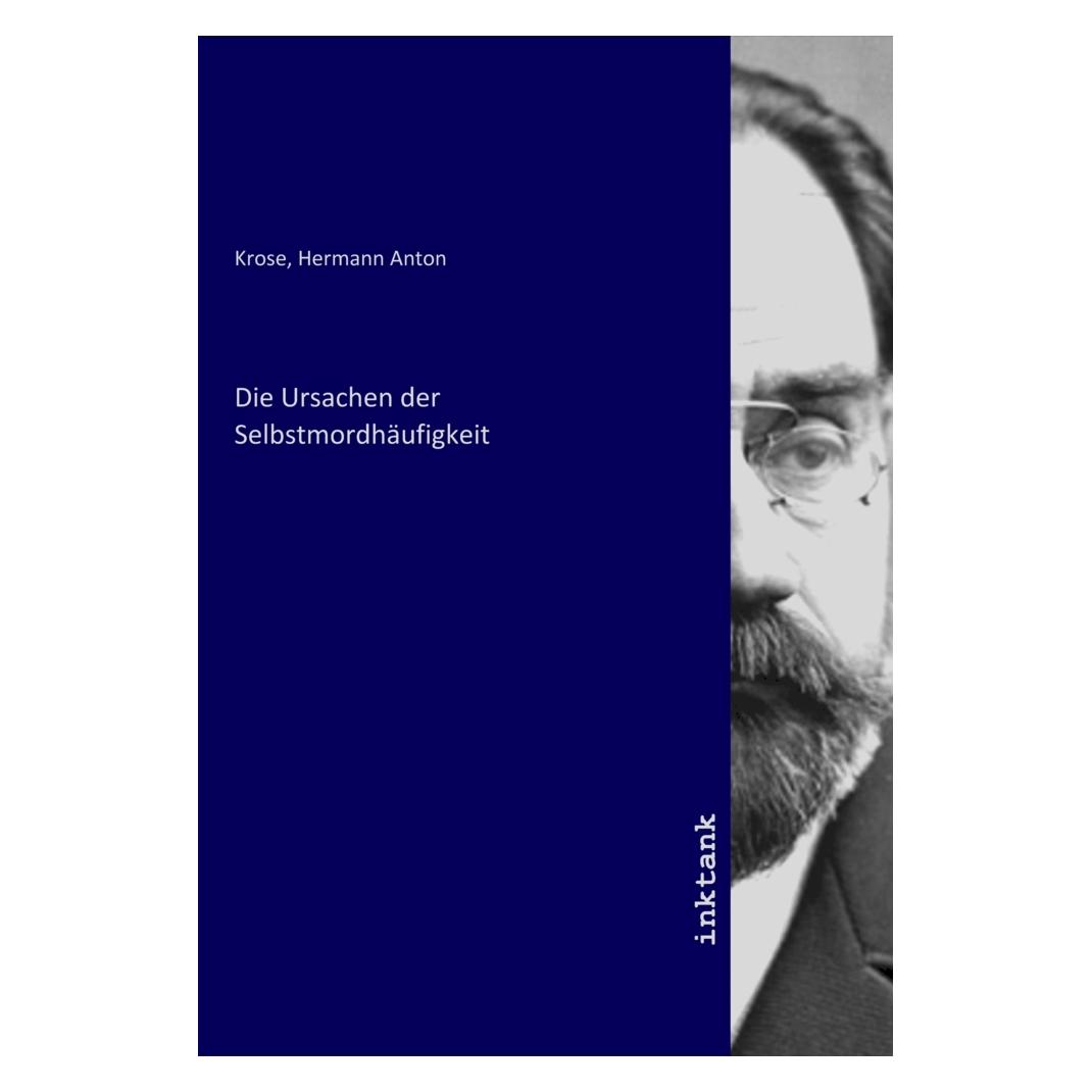Inktank Publishing Die Ursachen der Selbstmordhäufigkeit (Deutsch, 2021) (56224140)