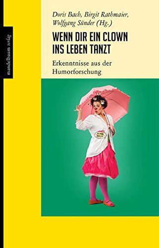 Doris Bach - Wenn dir ein Clown ins Leben tanzt: Erkenntnisse aus der Humorforschung - Preis vom 04.10.2026 03:51:26 h