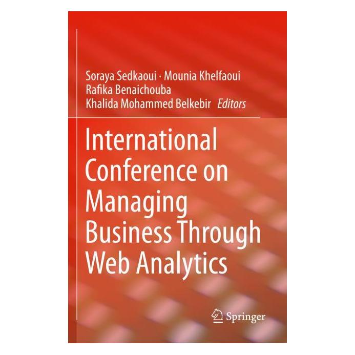Springer International Conference on Managing Business Through Web Analytics (Englisch, Softcover, Khalida Mohammed Belkebir, Mounia Khelfaoui, Rafika Benaichouba, Soraya Sedkaoui) (56987290)