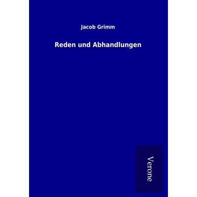 Reden und Abhandlungen, Taschenbuch von Jacob Grimm, BoD - Books on Demand