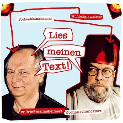 Lies meinen Text! - Wilfried Schmickler,Jochen Malmsheimer, Audio, 4251489303359