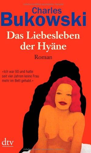 Charles Bukowski - Das Liebesleben der Hyäne: Roman - Preis vom 09.10.2026 07:28:09 h