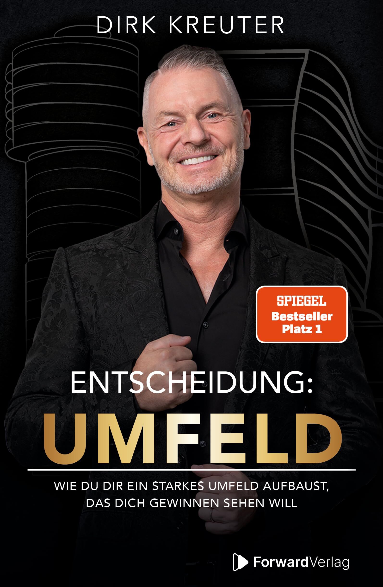Entscheidung: Umfeld: Wie du dir ein starkes Umfeld aufbaust, das dich gewinnen sehen will. - Dirk Kreuter - Preis vom 10.10.2026 11:48:34 h