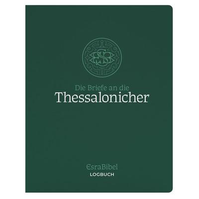 EsraBibel – Logbuch 1. und 2. Thessalonicherbrief, Taschenbuch von , Christliche Literaturverbreitung, 978-3-86699-867-4