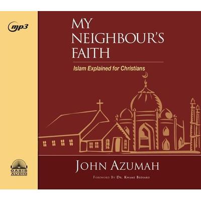 My Neighbour's Faith - John Azumah, CD, 9781640913400