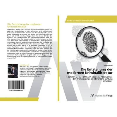 Die Entstehung der modernen Kriminalliteratur, Taschenbuch von André Hensel, AV Akademikerverlag, 978-3-639-49939-1