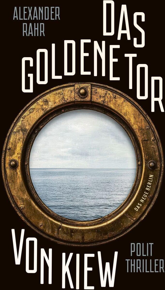 Alexander Rahr - Das Goldene Tor von Kiew: Politthriller - Preis vom 19.10.2026 19:33:35 h