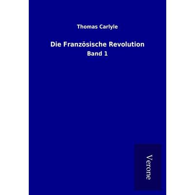 Die Französische Revolution, Taschenbuch von Thomas Carlyle, BoD - Books on Demand