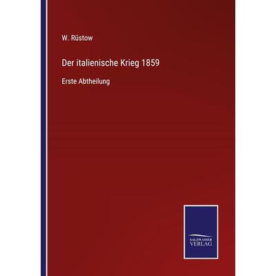 Der italienische Krieg 1859, Taschenbuch von W. Rüstow, Outlook, 978-3-375-11026-0