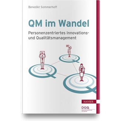QM im Wandel, Gebundene Ausgabe von Benedikt Sommerhoff, Carl Hanser, 978-3-446-45573-3