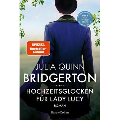 Bridgerton - Hochzeitsglocken für Lady Lucy, Taschenbuch von Julia Quinn, HarperCollins, 978-3-7499-0405-1