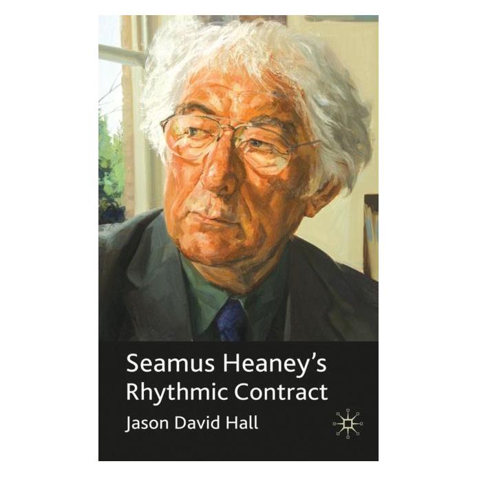 Palgrave Macmillan Uk Hall:Seamus Heaneys Rhythmic Contract (Englisch, Hardcover, J. Hall) (63044456)