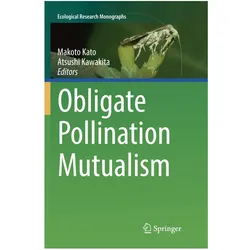 Obligate Pollination Mutualism, Fachbücher von Atsushi Kawakita, Makoto Kato
