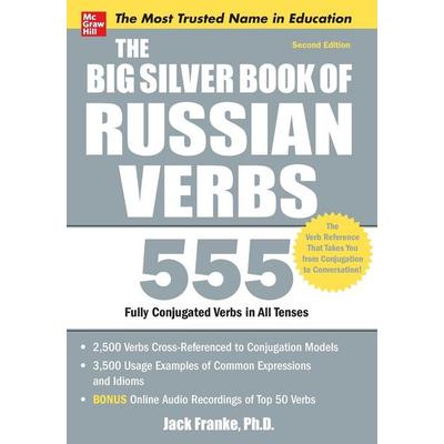 The Big Silver Book of Russian Verbs, 2nd Edition, Taschenbuch von Jack Franke, MCGRAW-HILL Professional, 978-0-07-176894-8