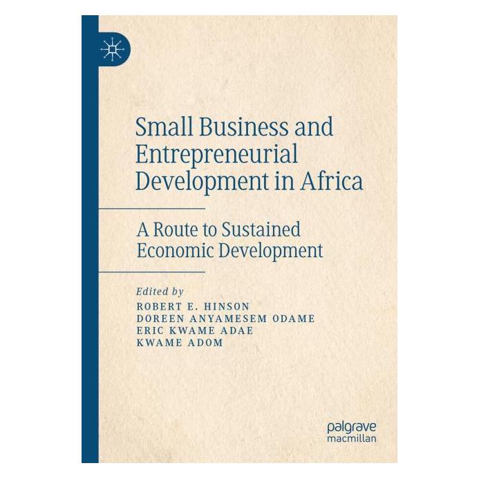 Springer Small Business and Entrepreneurial Development in Africa (Englisch, Softcover, Doreen Anyamesem Odame, Eric Kwame Adae, Kwame Adom, Robert E. Hinson) (57162063)
