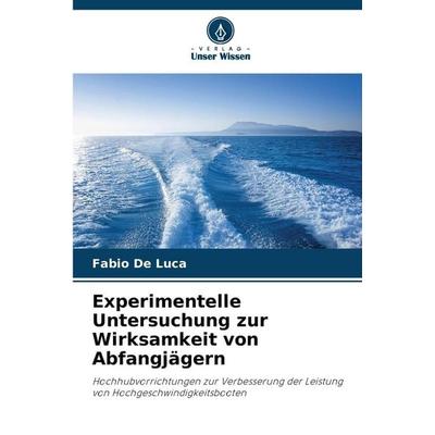 Experimentelle Untersuchung zur Wirksamkeit von Abfangjägern, Taschenbuch von Fabio De Luca, Verlag Unser Wissen, 978-620-9-23812-3