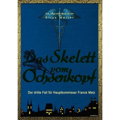 Das Skelett vom Ochsenkopf, Taschenbuch von Ellys Meller, BoD – Books on Demand, 978-3-7481-6318-3