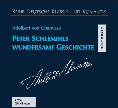 Chamisso, Adelbert Von - Peter Schlemihls wundersame Geschichte, 3 Audio-CDs - Preis vom 16.10.2026 11:41:07 h