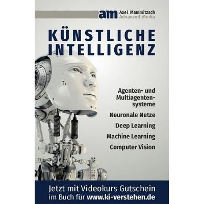 Künstliche Intelligenz, Taschenbuch von Axel Mammitzsch, Epubli, 978-3-7467-3199-5
