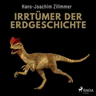 Irrtümer der Erdgeschichte - Hans-Joachim Zillmer, Audio, 4064066580261