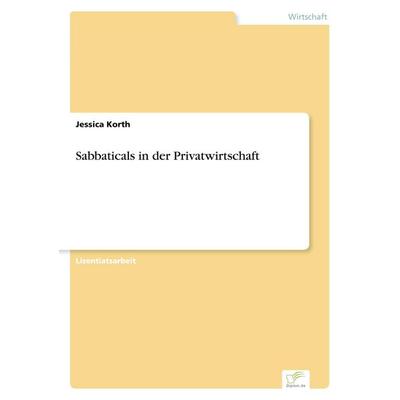 Sabbaticals in der Privatwirtschaft, Taschenbuch von Jessica Korth, GRIN, 978-3-8386-5450-8