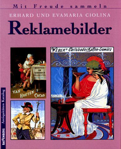 Erhard Ciolina - Reklamebilder. Battenberg Antiquitäten-Kataloge. - Preis vom 09.10.2026 07:28:09 h