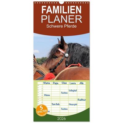 Familienplaner 2026 - Schwere Pferde mit 5 Spalten (Wandkalender, 21 x 45 cm) CALVENDO
