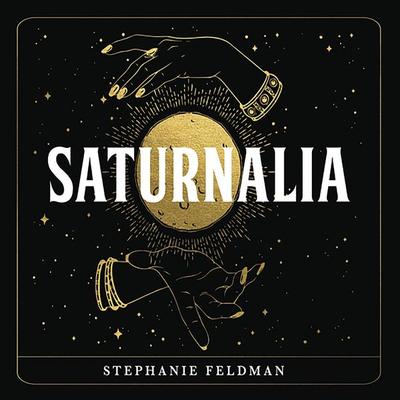 Saturnalia - Stephanie Feldman, Audio, 9781399152778