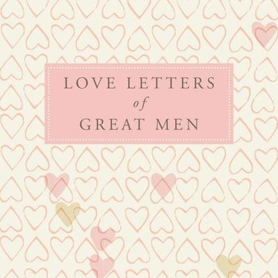 Love Letters of Great Men - , Audio, 9780230740822