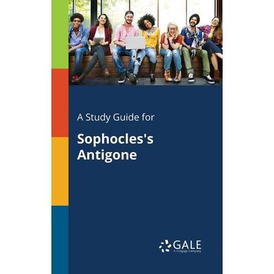 A Study Guide for Sophocles's Antigone, Taschenbuch von Cengage Learning Gale, Gale, Study Guides, 978-1-375-39925-8
