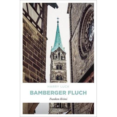 Bamberger Fluch, Taschenbuch von Harry Luck, Emons Verlag, 978-3-95451-821-0