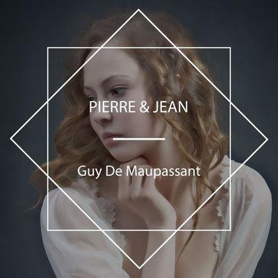 Pierre & Jean - Guy de Maupassant, Audio, 4067248375549