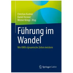 Führung im Wandel, Fachbücher von Daniel Hesmer, Christian Kastner, Werner Krings