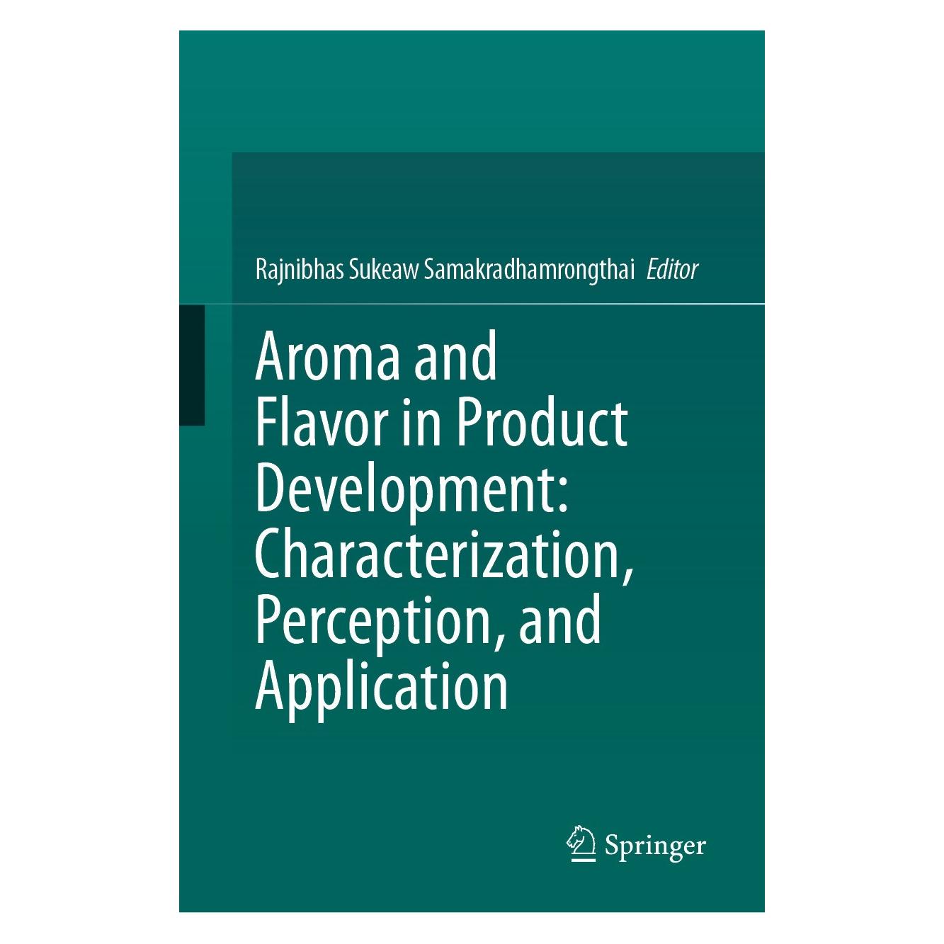 Springer Aroma and Flavor in Product Development: Characterization, Perception, and Application (Englisch, Hardcover, Rajnibhas Sukeaw Samakradhamrongthai) (9783031626111)