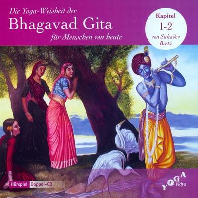 Die Yoga-Weisheit der Bhagavad Gita für Menschen von heute - Sukadev V. Bretz, Audio, 9783931854683