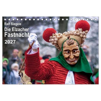 Die Elzacher Fastnacht (Tischkalender 2027 DIN A5 quer), CALVENDO Monatskalender
