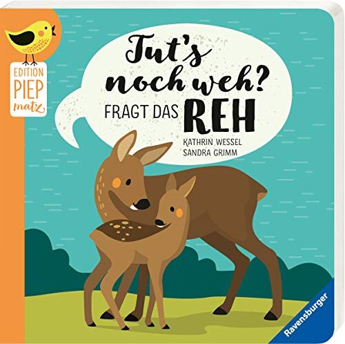 Sandra Grimm - Tut’s noch weh?, fragt das Reh (Edition Piepmatz) - Preis vom 16.10.2026 11:41:07 h