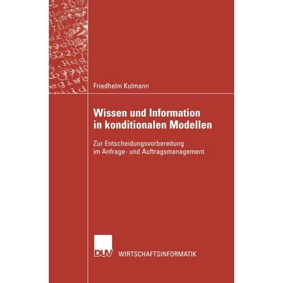 Wissen und Information in konditionalen Modellen, Taschenbuch von Friedhelm Kulmann, Deutscher Universitätsverlag, 978-3-8244-2158-9