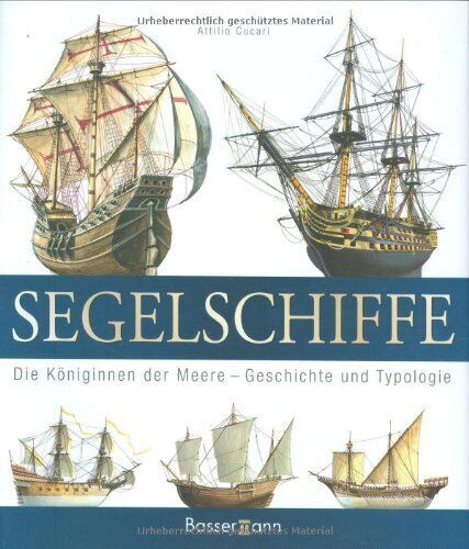 Attilio Cucari - Segelschiffe: Die Königinnen der Meere - Geschichte und Typologie - Preis vom 09.10.2026 07:28:09 h
