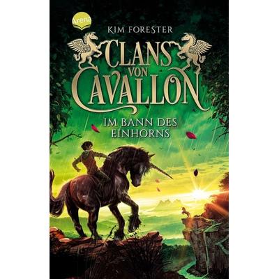 Clans von Cavallon (3). Im Bann des Einhorns, Taschenbuch von Kim Forester, Arena