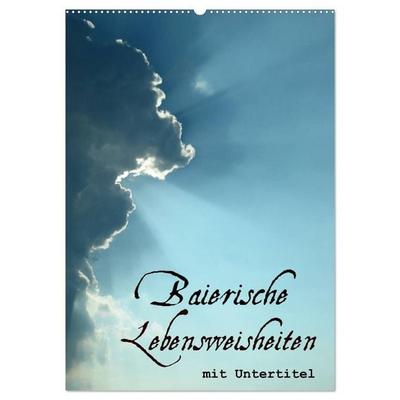 Baierische Lebensweisheiten mit Untertitel (Wandkalender 2026 DIN A2 hoch), CALVENDO Monatskalender